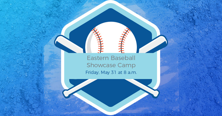 Eastern Baseball to host Showcase Camp May 31